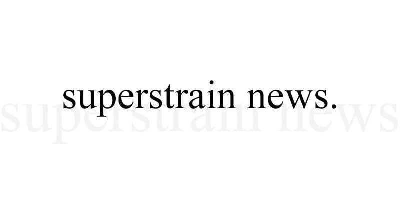 Superstrain News